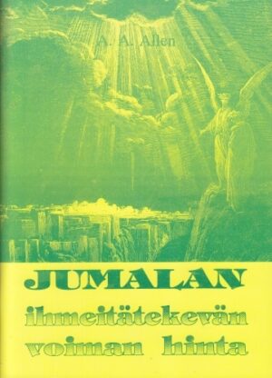 JUMALAN IHMEITÄTEKEVÄN VOIMAN HINTA A.A. Allen