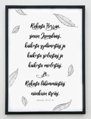 TAULU, Rakasta Herraa, sinun Jumalaasi (A4)