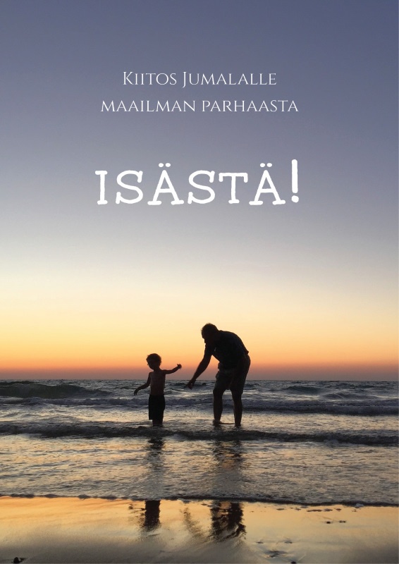 KORTTI, Kiitos Jumalalle maailman parhaasta isästä!