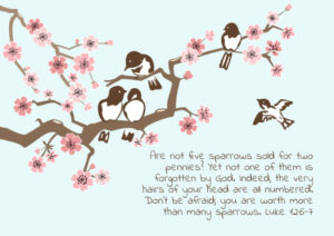 KORTTI, Are not five sparrows sold for two pennies? Yet not one of them is forgotten by God.