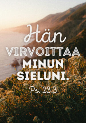 KORTTI, Hän virvoittaa minun sieluni.