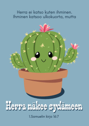 KORTTI, Herra ei katso kuten ihminen. Ihminen katsoo ulkokuorta, mutta Herra näkee sydämeen.
