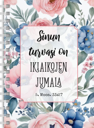 KIERREVIHKO Sinun turvasi on ikiaikojen Jumala