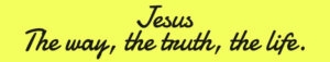 TARRA Jesus the way, the truth, the life 10kpl