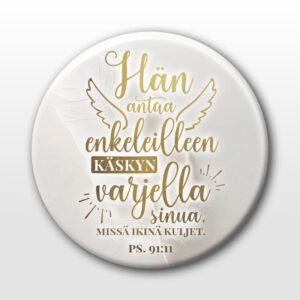 Hän antaa enkeleilleen käskyn